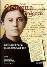 Soddisfatti O Rimborsati Gemma Galgani. La straordinaria quotidianità di Dio