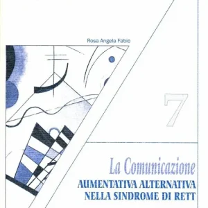La comunicazione aumentativa alternativa nella sindrome di Rett. Con CD-ROM Più Venduto