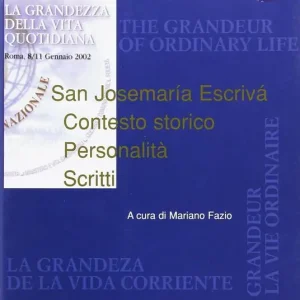 Affare San Josemaría Escrivá. Contesto storico. Personalità. Scritti