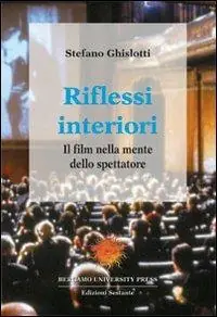 Riflessi interiori. Il film nella mente dello spettatore Reso Gratuito