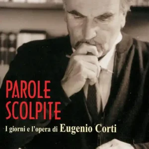Più Venduto Parole scolpite. I giorni e l‘opera di E. Corti