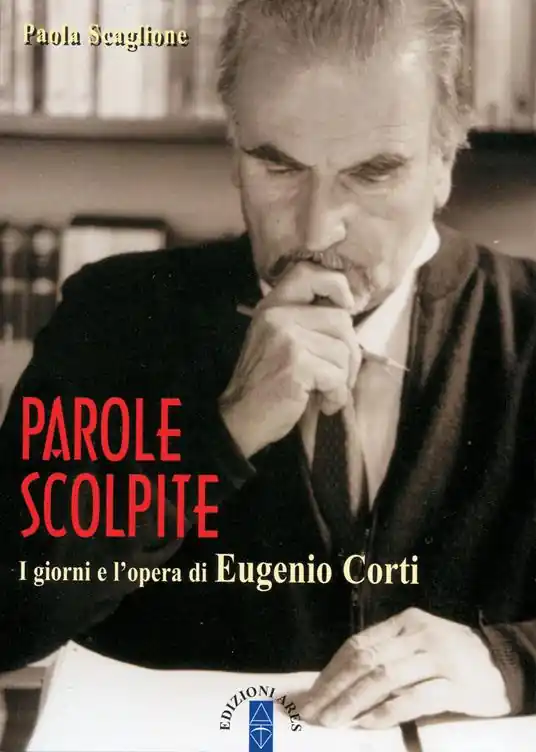 Più Venduto Parole scolpite. I giorni e l‘opera di E. Corti