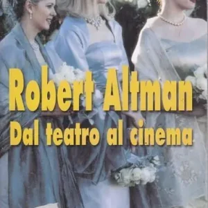 Robert Altman. Dal teatro al cinema Vendita Finale