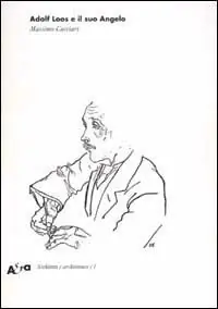 Adolf Loos e il suo Angelo. «Das andere» e altri scritti. Ediz. illustrata Solo Oggi