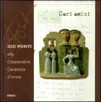 Pagamento Sicuro Cari amici. Gio Ponti alla Cooperativa ceramica d‘Imola