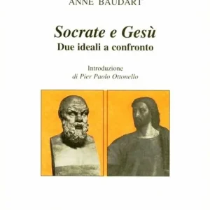 Socrate e Gesù. Due ideali a confronto Prezzo Conveniente