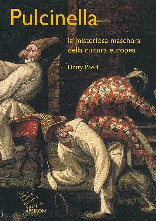 Pulcinella. La misteriosa maschera della cultura europea Reso Gratuito