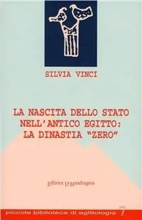 La nascita dello Stato nell‘antico Egitto la dinastia «zero» Ordina Subito