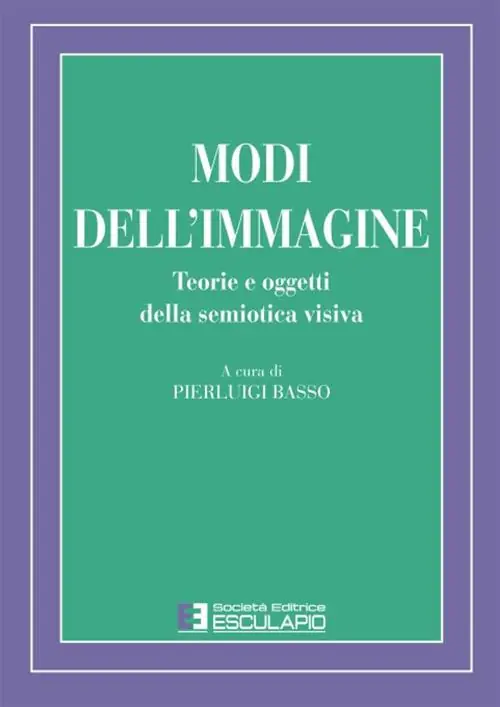 Modi dell‘immagine. Teorie e oggetti della semiotica visiva Occasione