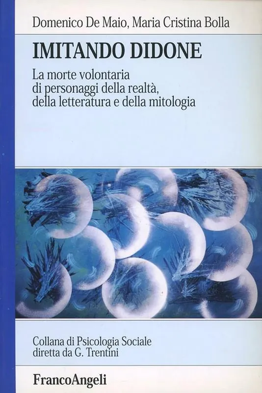 Imitando Didone. La morte volontaria di personaggi della realtà, della letteratura e della mitologia Offerta Limitata