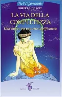 La via della completezza. Una chiave per una vita significativa Promo Stagionale