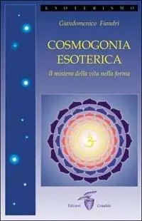 Cosmogonia esoterica. Il mistero della vita Novità