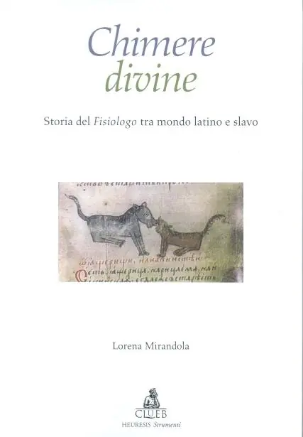 Offerta Chimere divine. Storia del fisiologo tra mondo latino e slavo