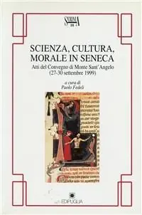 Scienza, cultura, morale in Seneca. Atti del Convegno (Monte Sant‘Angelo) Novità