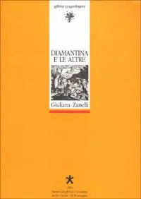 Diamantina e le altre. Streghe, fattucchiere e inquisitori in Romagna (XVI-XVII secolo) Promozione Esclusiva