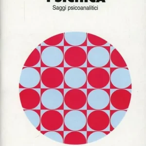Sconto La bisessualità psichica. Saggi psicoanalitici