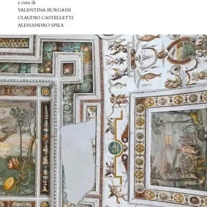 Soddisfatti O Rimborsati Ville e giardini della Tuscia nel Cinquecento. Storia, arte, architettura. Nuova ediz.