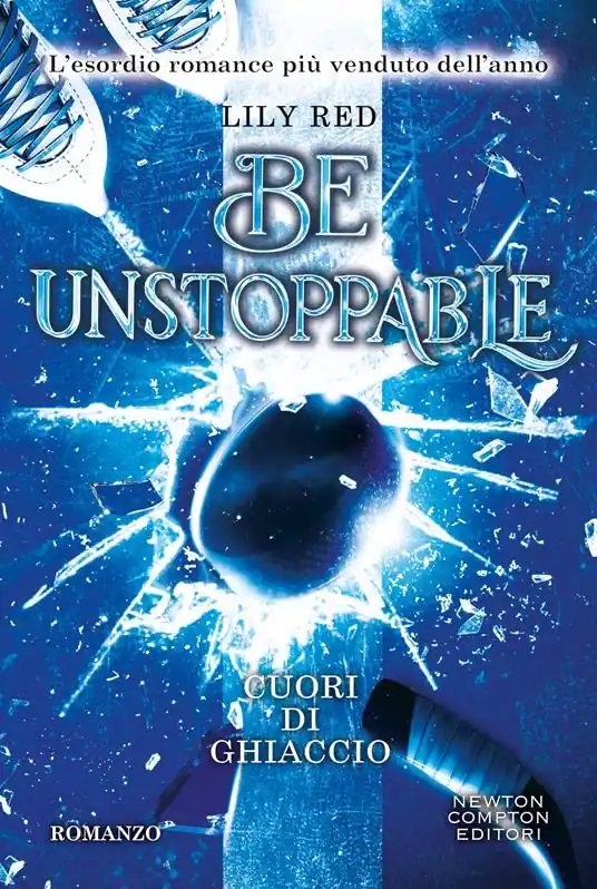 Cuori di ghiaccio. Be unstoppable Non Perdere