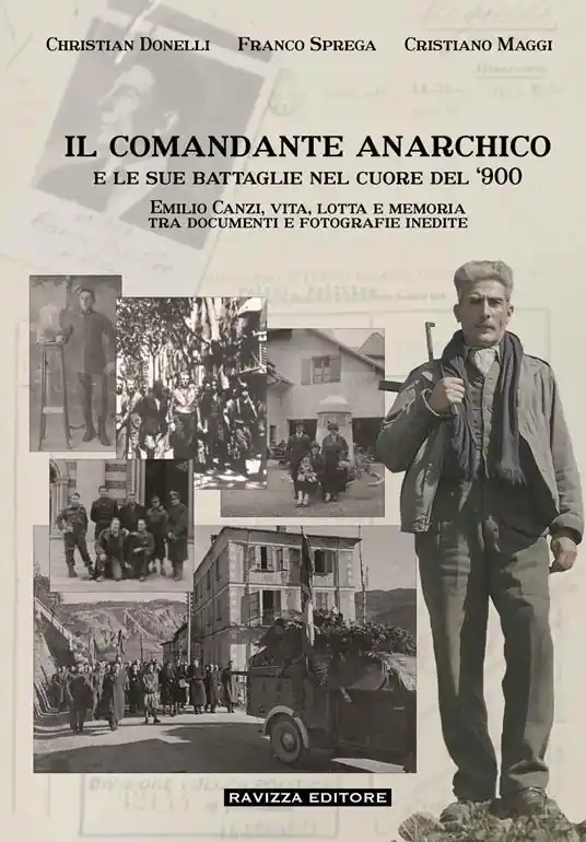 Il comandante anarchico e le sue battaglie nel cuore del ‘900. Emilio Canzi, vita, lotta e memoria tra documenti e fotografie inedite Promozione