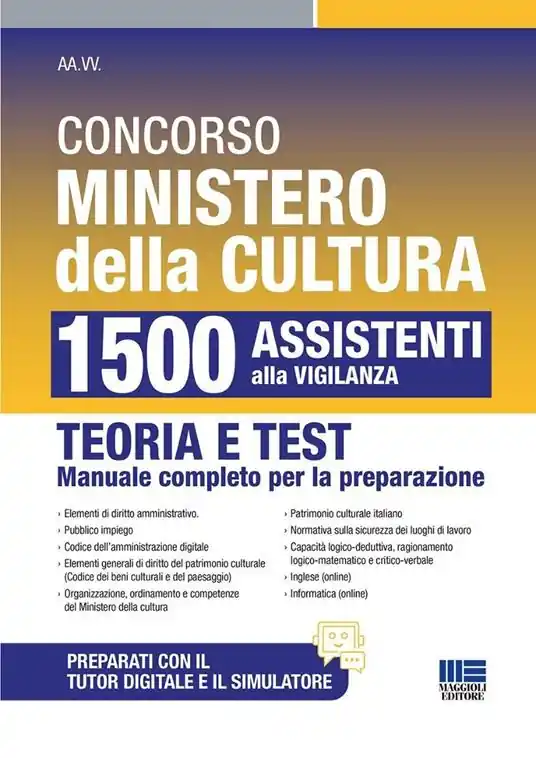 Offerta Lampo Concorso Ministero della Cultura 1500 Assistenti alla Vigilanza. Teoria e test manuale completo per la preparazione. Con software di simulazione
