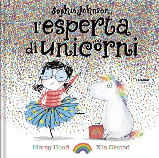 Sophie Johnson, l‘esperta di unicorni. Ediz. a colori Miglior Prezzo