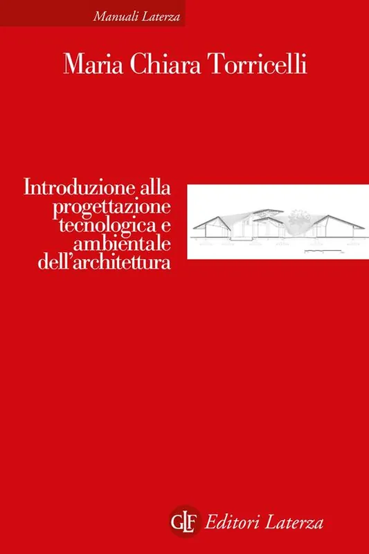 Novità Introduzione alla progettazione tecnologica e ambientale dell’architettura