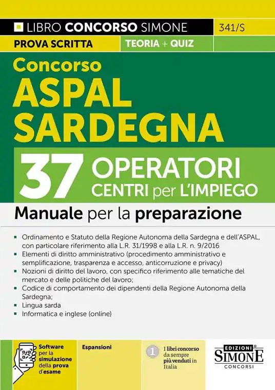 Concorso ASPAL Sardegna. 37 operatori CPI Centri per l‘impiego. Manuale. Con espansioni online. Con software per la simulazione della prova d‘esame Spedito Oggi