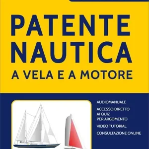 Spedizione Espresso Patente nautica a vela e a motore. Con accesso diretto ai quiz per argomento. Con audiomanuale. Con consultazione online. Con videotutorial