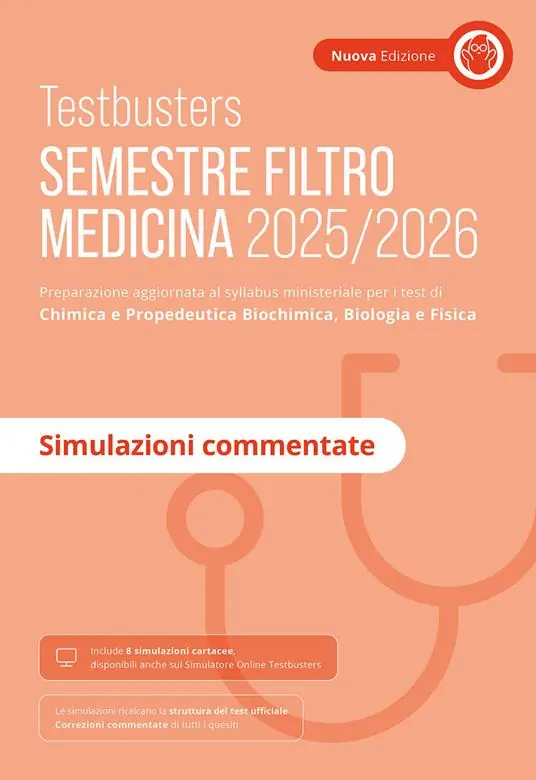 Testbusters. Ammissione a Medicina 2025-2026. Simulazioni commentate. Preparazione per gli esami di chimica e propedeutica biochimica, biologia e fisica Compra Oggi Stesso