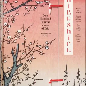 Hiroshige. One hundred famous views of Edo. Ediz. italiana, inglese e spagnola Nuova Collezione