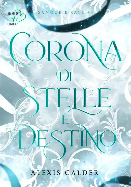 Compra Adesso Corona di stelle e destino. Sangue e sale. Vol. 3