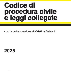 Codice di procedura civile e leggi collegate 2025 Subito Disponibile
