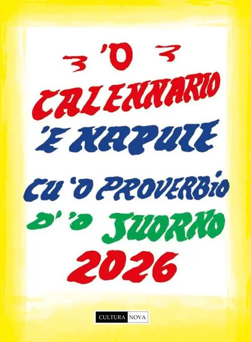 ‘O calennario ‘e Napule 2026 cu ‘o pruverbio d‘‘o juorno. Ediz. illustrata Compra Adesso