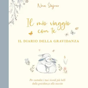 Il mio viaggio con te. Il diario della gravidanza Non Perdere