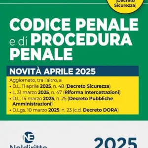 Codice penale e di procedura penale normativo Plus. Aprile 2025. Aggiornato al D.L. Sicurezza Ultima Occasione