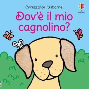 Ultime Pezzi Dov’è il mio cagnolino? Ediz. a colori