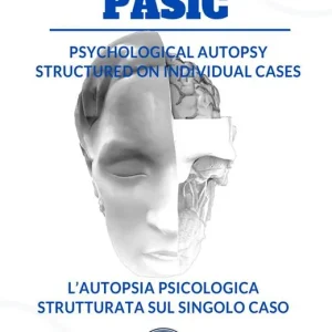 Offerta Pasic. Psychological autopsy structured on individual cases-L‘autopsia psicologica strutturata sul singolo caso. Ediz. bilingue