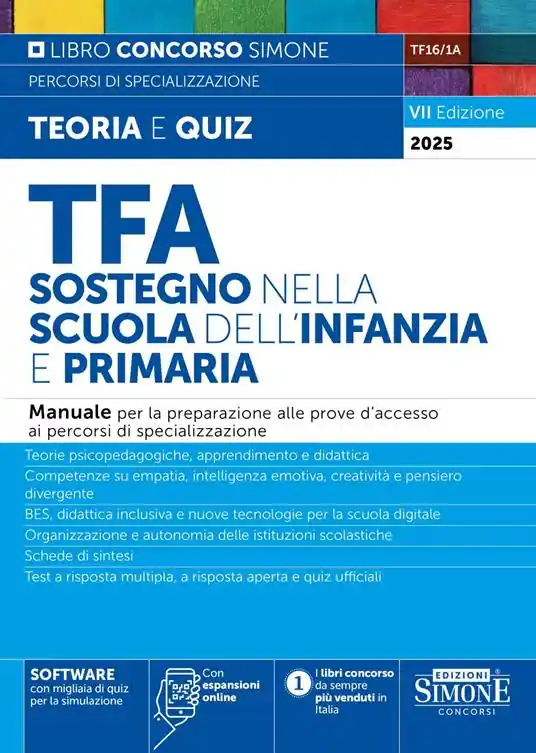TFA. Sostegno nella scuola dell‘infanzia e primaria. Manuale per la preparazione alle prove d‘accesso ai percorsi di specializzazione. Nuova ediz. Con Con espansioni online. Con SOFTWARE con migliaia di quiz per la simulazione Scelto Dai Clienti