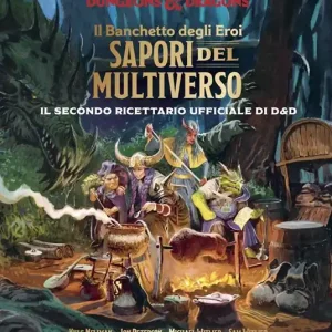 Il banchetto degli eroi. Sapori del multiverso. Il secondo ricettario ufficiale di Dungeons & Dragons Consegna Rapida