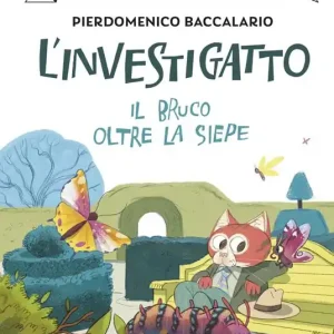 Prezzo Basso Il bruco oltre la siepe. L‘investigatto