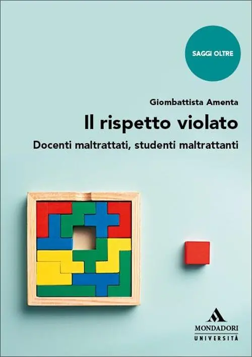 Acquista Ora Il rispetto violato. Docenti maltrattati, studenti maltrattanti
