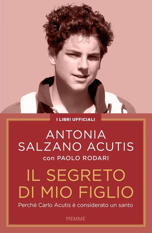 Compra Online Il segreto di mio figlio. Perché Carlo Acutis è considerato un santo. Nuova ediz.