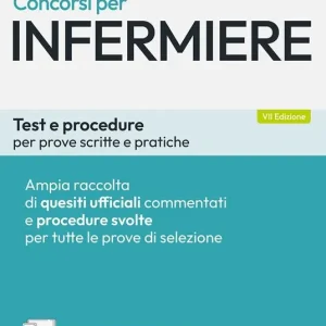 Compra Online Concorsi per Infermiere. Test e procedure per prove scritte e pratiche. Con software di simulazione