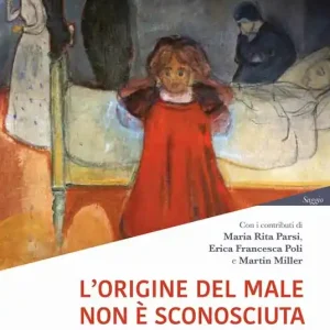 L‘origine del male non è sconosciuta. Saggio su Alice Miller Quantità Limitata