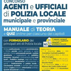 Concorso agenti e ufficiali di polizia locale. Manuale con teoria e quiz 2025. Con omino segnatracce e Riforma del Codice della Strada. Con simulatore online Ordina Subito