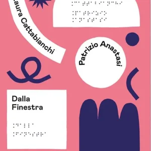 Dalla finestra. Ediz. in braille Scelto Dai Clienti