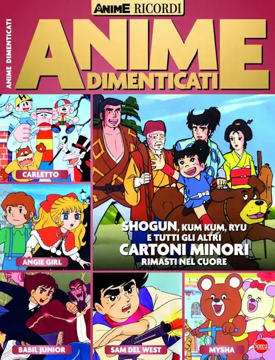 Anime dimenticati. Shogun, Kum Kum, Ryu e tutti gli altri cartoni minori rimasti nel cuore Promozione Esclusiva