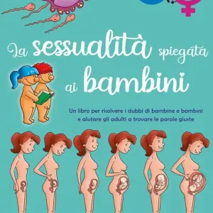 La sessualità spiegata ai bambini Nuova Collezione