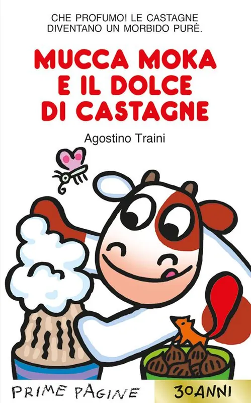 Consegna Rapida Mucca Moka e il dolce di castagne. Stampatello maiuscolo. Ediz. a colori
