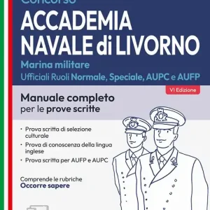 Concorso Accademia navale di Livorno. Ufficiali marina militare. Manuale completo per le prove scritte. Con software di simulazione Miglior Prezzo